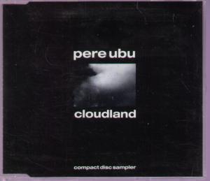 Pere Ubu - Cloudland - Cd