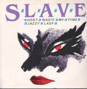 Slave - Don't Waste My Tyme - 12 Inch