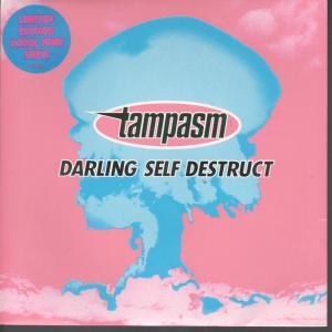 Tampasm - Darling Self Destruct - 7 Inch