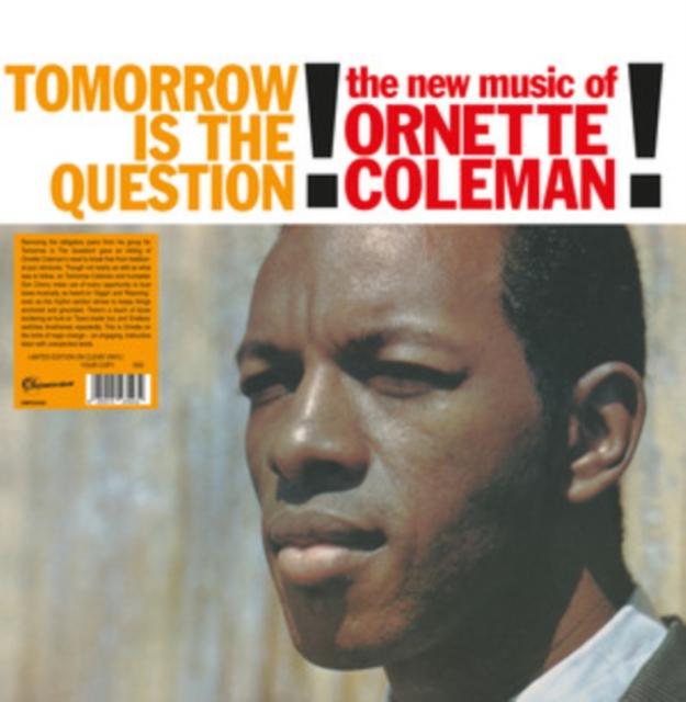 Ornette Coleman - Tomorrow Is the Question! (Numbered Edition) (Clear Vinyl) - Lp
