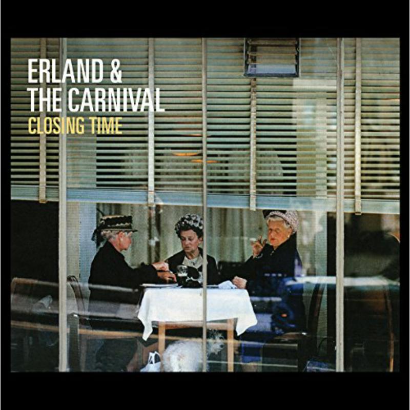 Erland And The Carnival - Closing Time - Lp