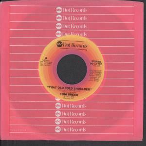 Tom Bresh - That Old Cold Shoulder - 7 Inch