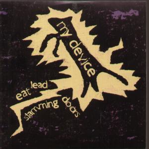 My Device - Eat Lead/Slamming Doors - Cd