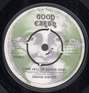 Omaha Sheriff - Come Hell Or Waters High - 7 Inch