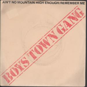 Boys Town Gang - Ain't No Mountain High Enough/Remember Me - 7 Inch