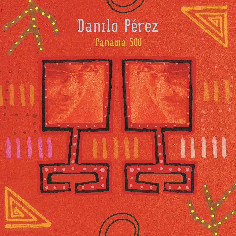 Danilo Perez - Panama 500 - Cd