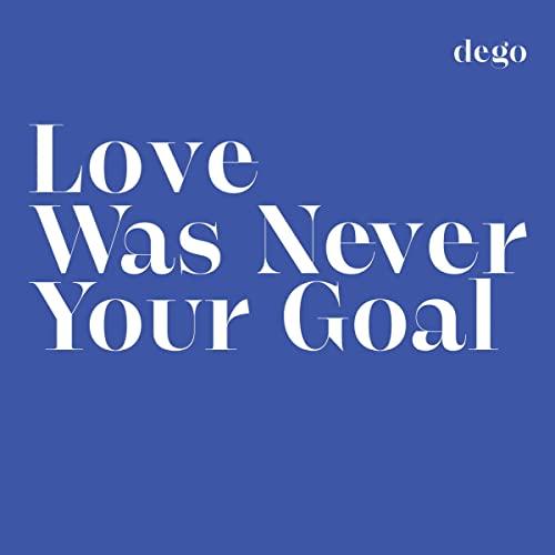Dego - Love Was Never Your Goal - Lp