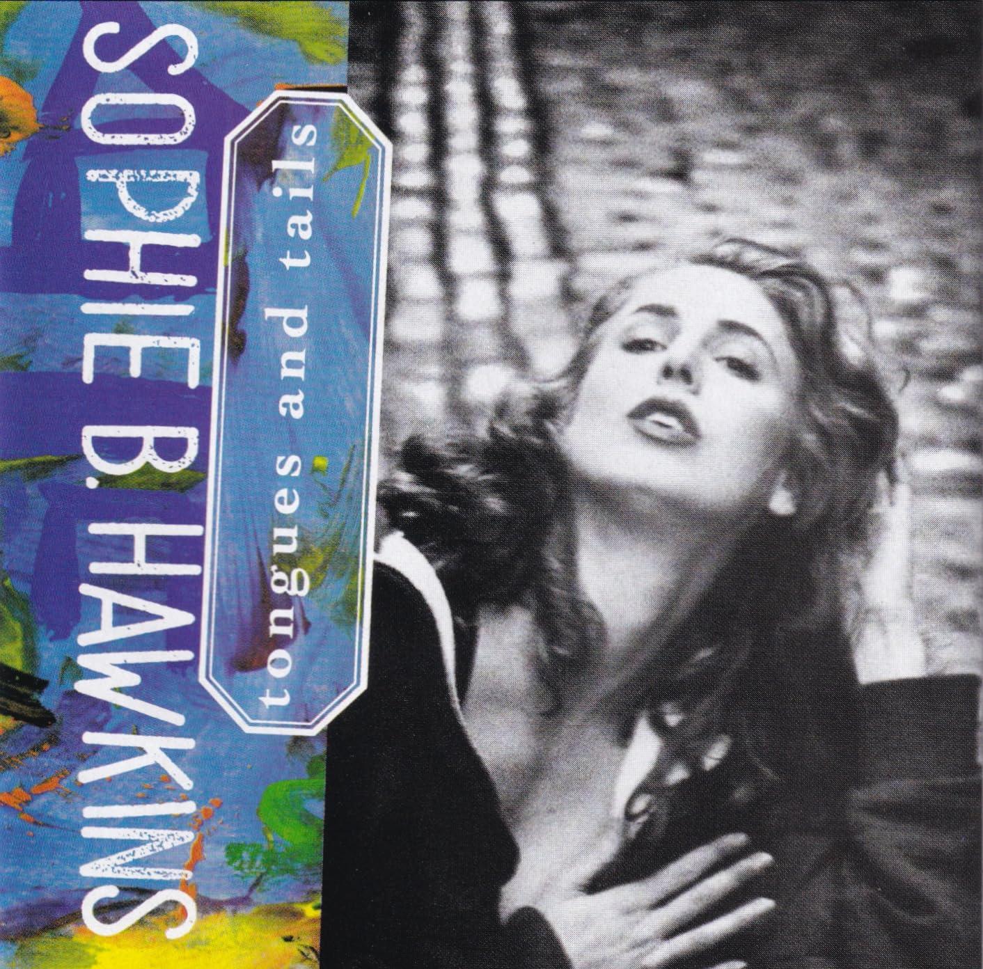 Sophie B Hawkins - Tongues & Tails - Cd