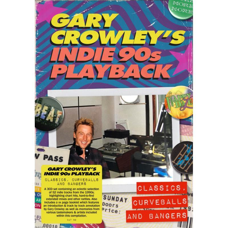 Various Artists - Gary Crowleys Indie 90s Playback - Classics, Curveballs and Bangers - Triple Cd