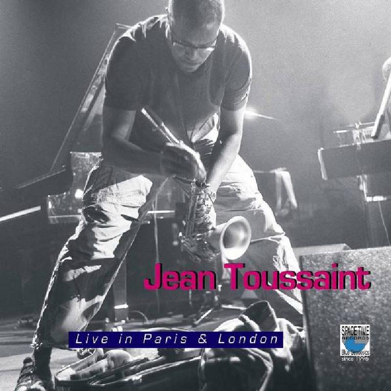 Jean Toussaint - Live In Paris & London - Cd