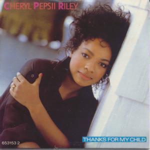 Cheryl Pepsii Riley - Thanks For My Child - Cd