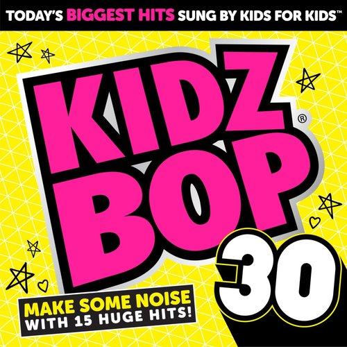 Kidz Bop Kids - Kidz Bop 30 - Cd