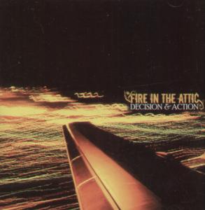 Fire In The Attic - Decision And Action - Cd
