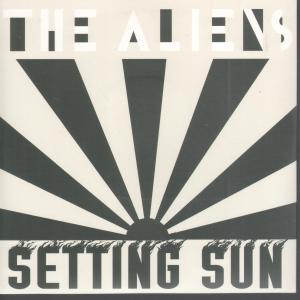 Aliens (Indie Group) - Setting Sun - 7 Inch