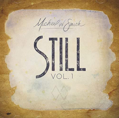 Michael W. Smith - Still Vol. 1 - Cd