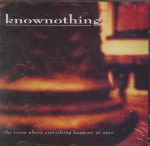 Knownothing - Room Where Evrything Happans At Once - Cd