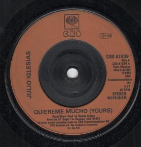 Julio Iglesias - Quiereme Mucho (Yours) - 7 Inch