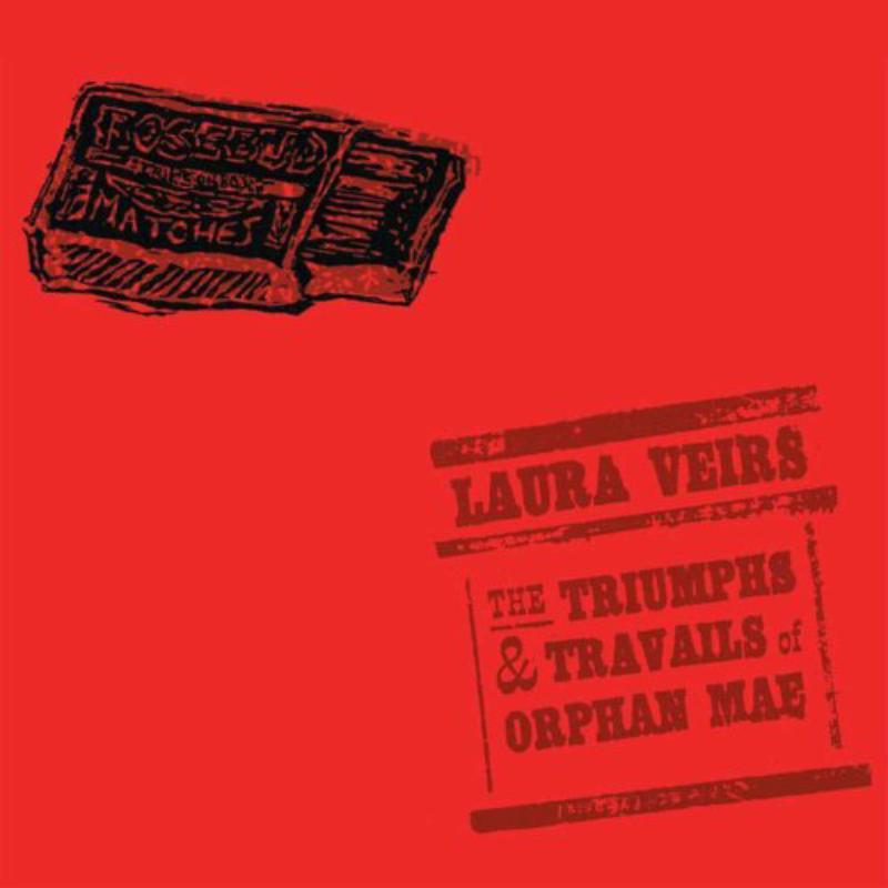 Laura Veirs - Triumphs and Travails of Orphan Mae - Lp