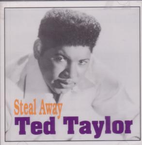 Ted Taylor - Steal Away - Cd
