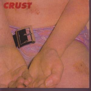 Crust - Feelings - 7 Inch