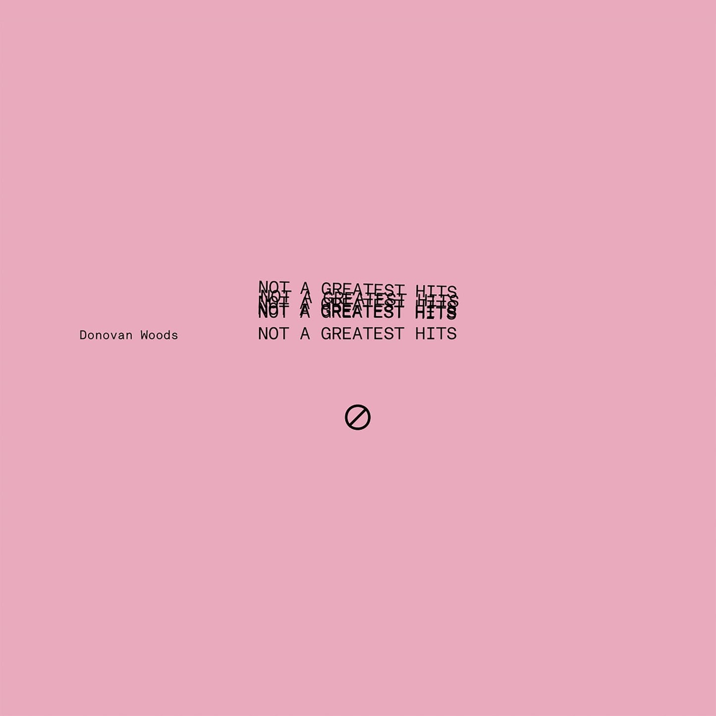 Donovan Woods - Not A Greatest Hits - Lp