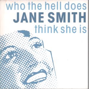 Who The Hell Does Jane Smith Think She Is - Use Imagination - 7 Inch
