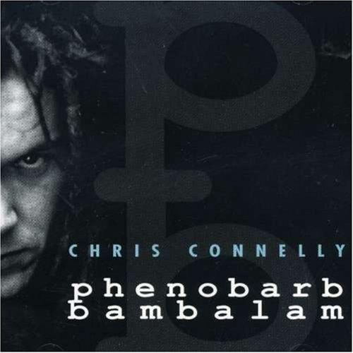Chris Connelly - Phenobarb Bambalam - Cd