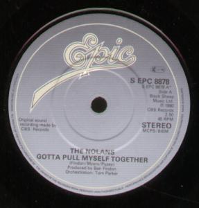 Nolans - Gotta Pull Myself Together - 7 Inch