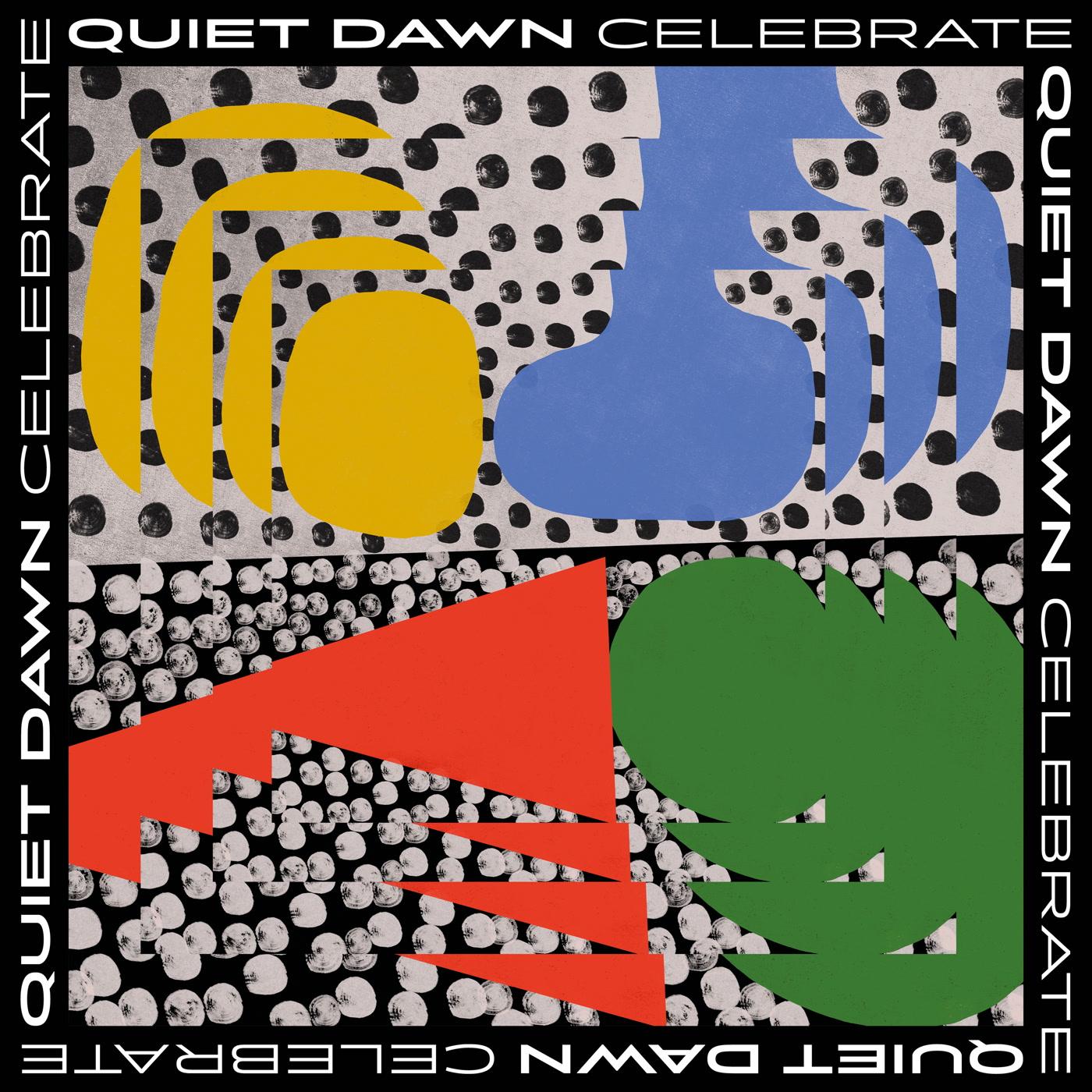 Quiet Dawn - Celebrate - Lp