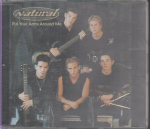 Natural (Boyband) - Put Your Arms Around Me - Cd
