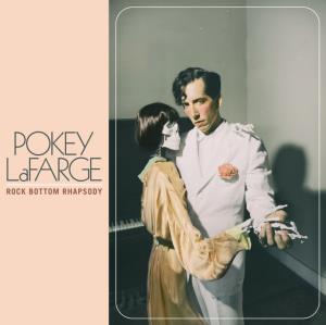 Pokey Lafarge - Rock Bottom Rhapsody - Lp