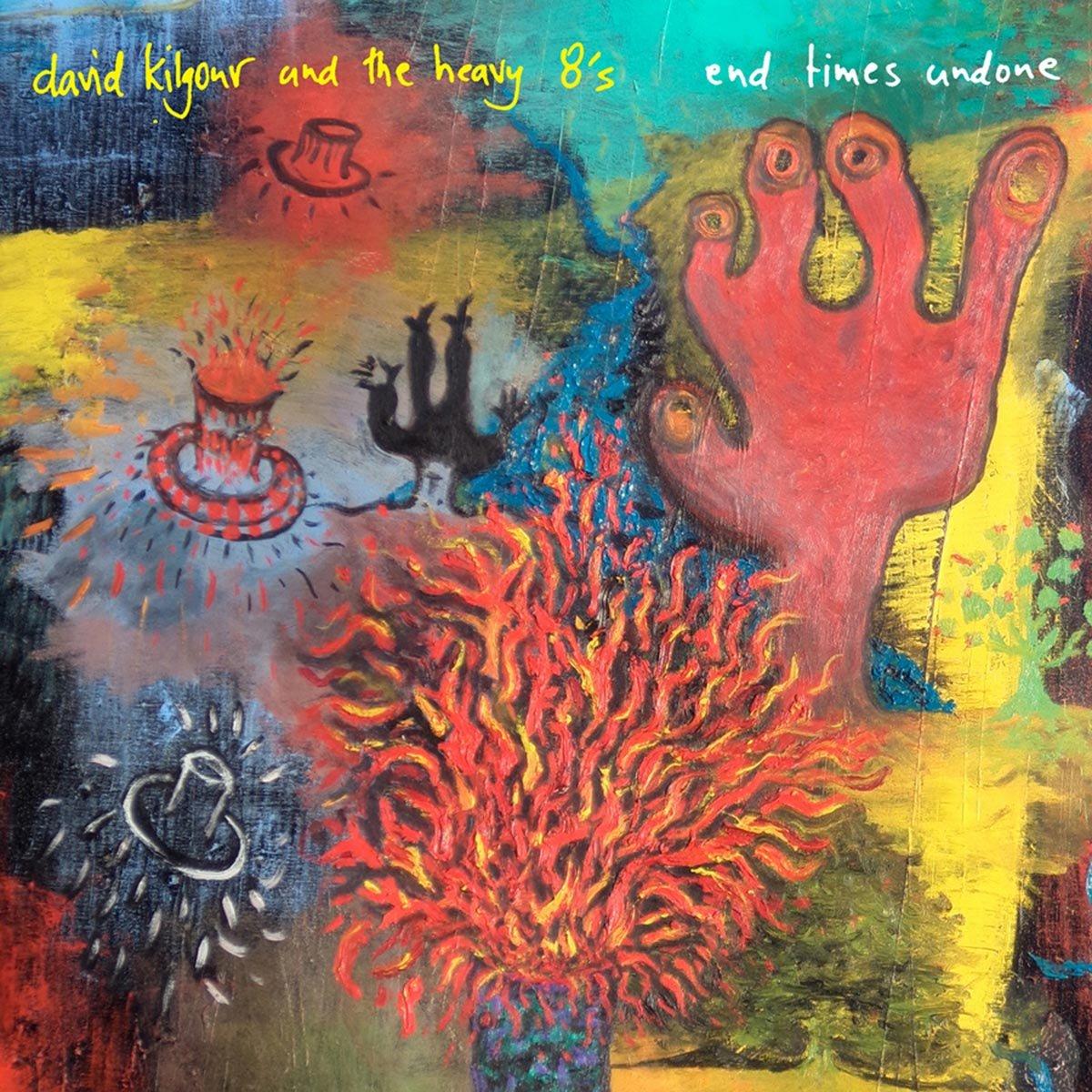David Kilgour And The Heavy 8'S - End Times Undone - Cd