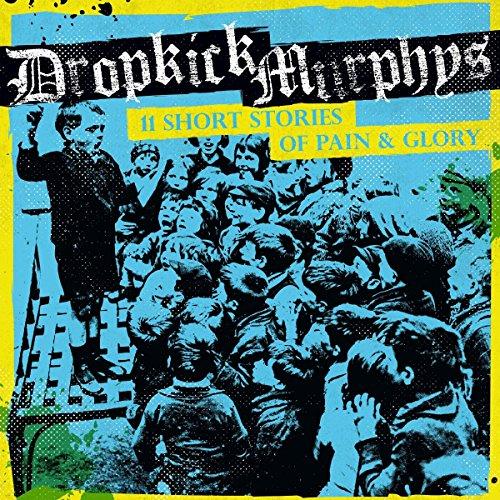 Dropkick Murphys - 11 Short Stories of Pain & Glory - Cd