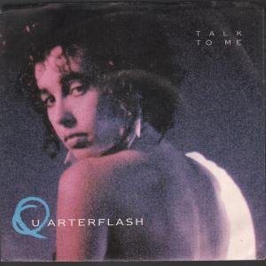 Quarterflash - Talk To Me - 7 Inch