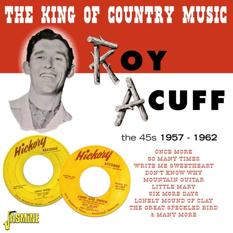 Roy Acuff - King of Country Music - the 45s 1957-1962 - Cd