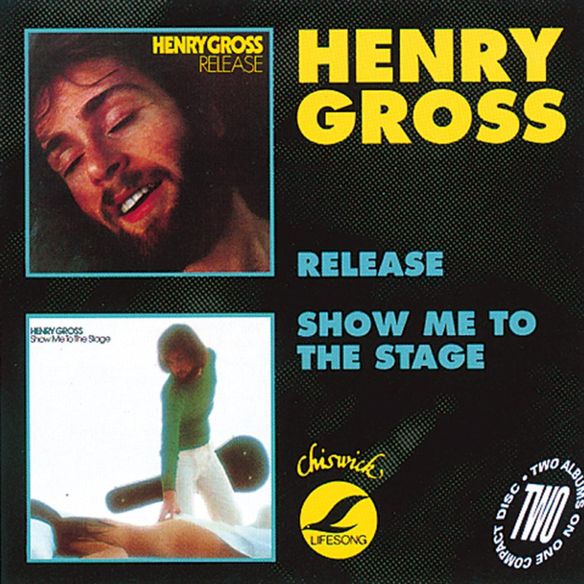 Henry Gross - Release / Show Me To the Stage - Cd