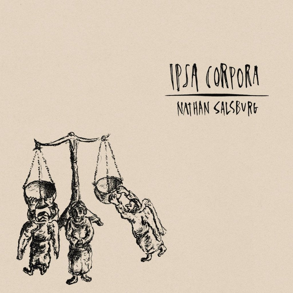 Nathan Salsburg - Ipsa Corpora - Lp