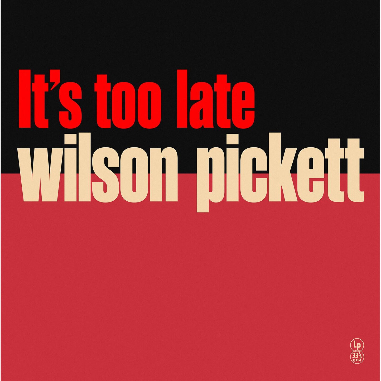 Wilson Pickett - It's Too Late (Special Edition Yellow Vinyl) - Lp