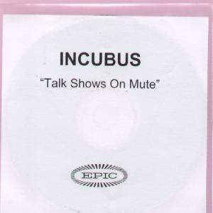 Incubus - Talk Shows On Mute - Cdr