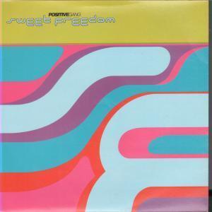 Positive Gang - Sweet Freedom - 7 Inch
