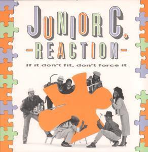 Junior C Reaction - If It Don't Fit Don't Force It - 12 Inch