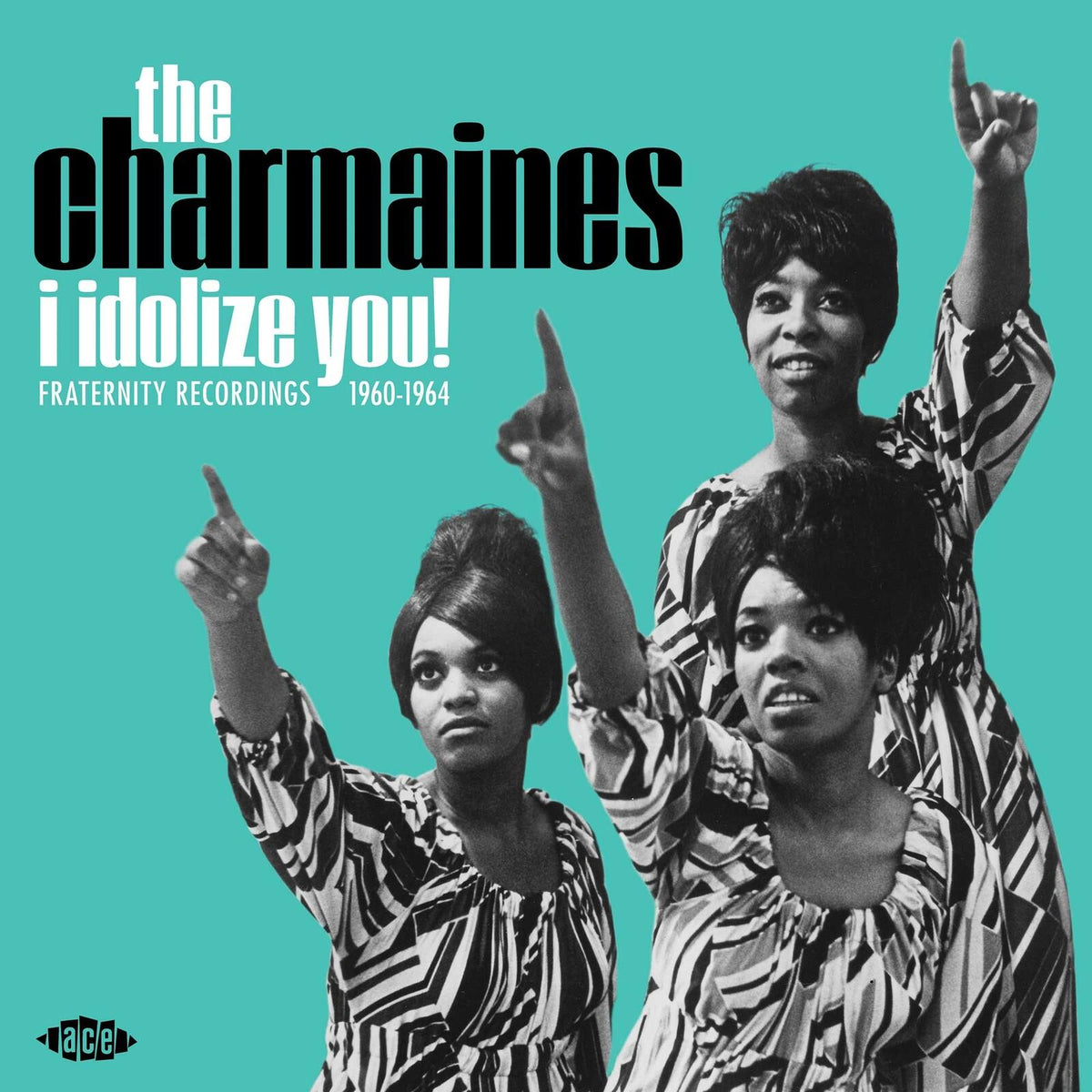 Charmaines - I Idolize You! Fraternity Recordings 1960-1964 - Lp