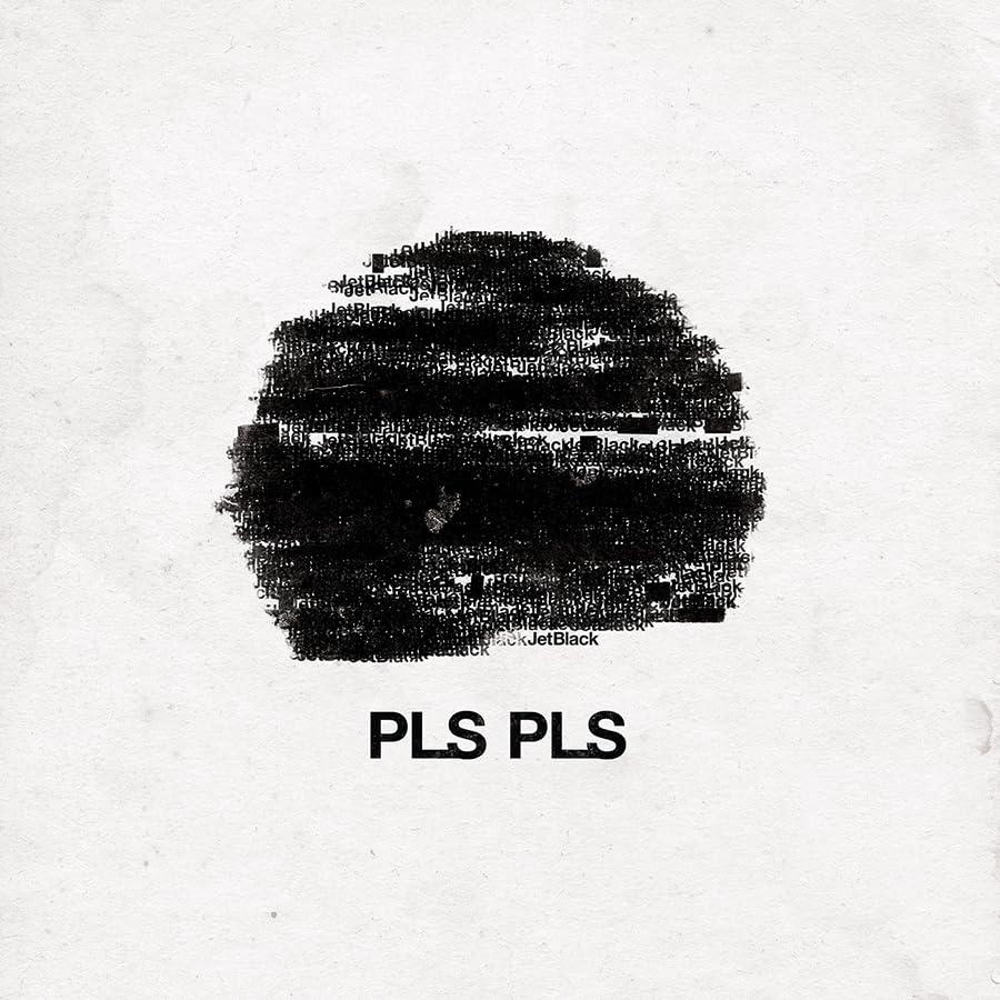 Pls Pls - Jet Black - Lp