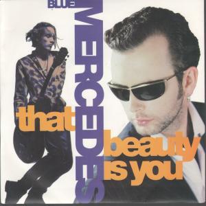 Blue Mercedes - That Beauty Is You - 7 Inch
