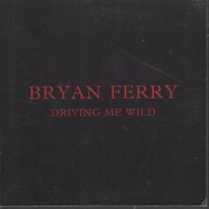 Bryan Ferry - Driving Me Wild - Cdr