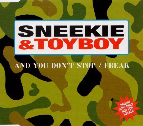 Sneekie And Toyboy - And You Don't Stop / Freak - Cd