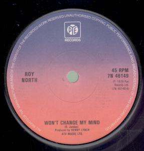 Roy North - Won't Change My Mind - 7 Inch