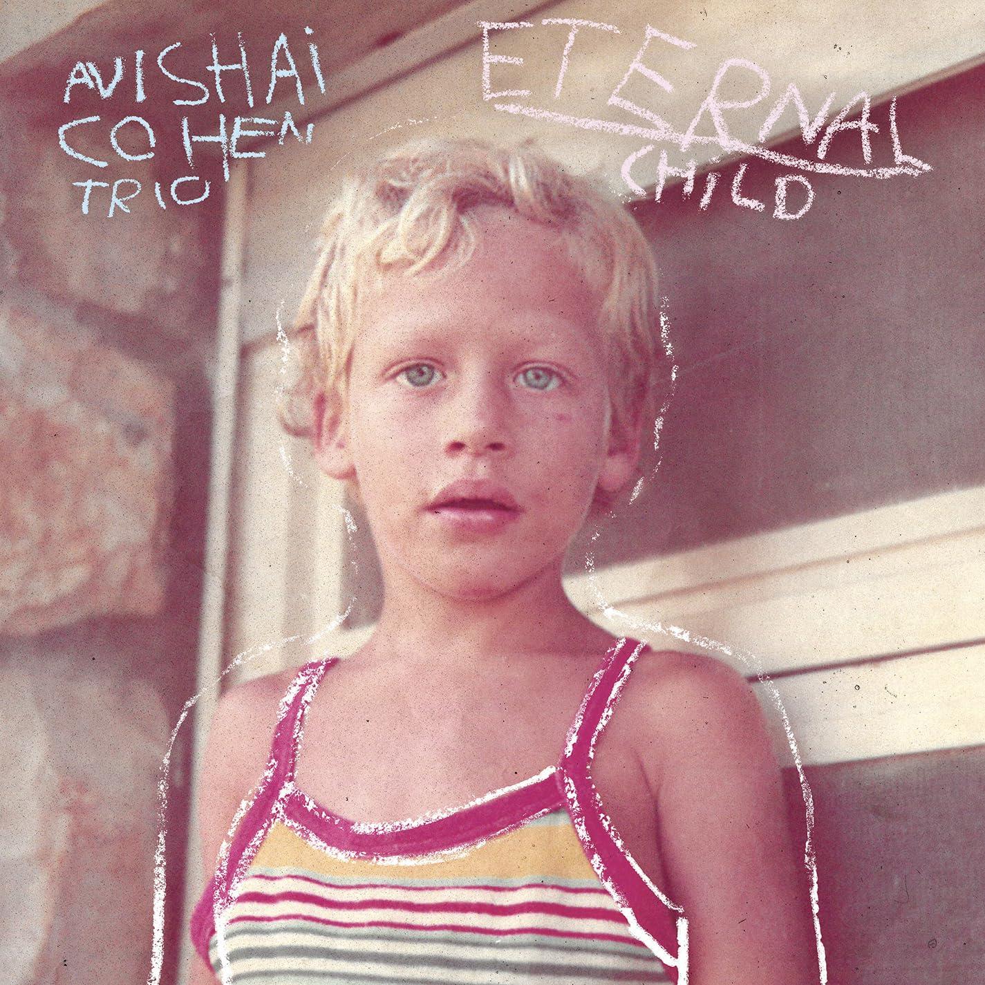 Avishai Cohen Trio - Eternal Child - Lp