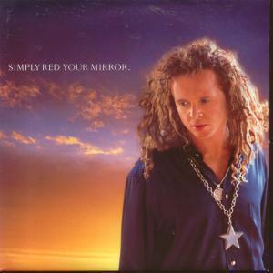 Simply Red - Your Mirror - 7 Inch