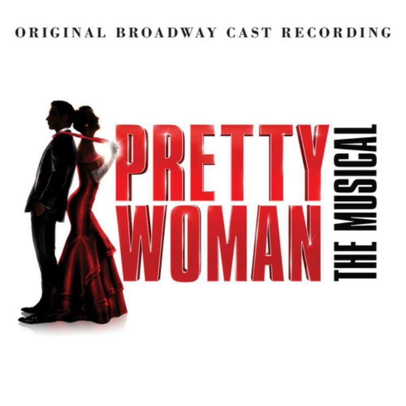 Various Artists - Pretty Woman: the Musical (Original Broadway Cast Recording) - Cd